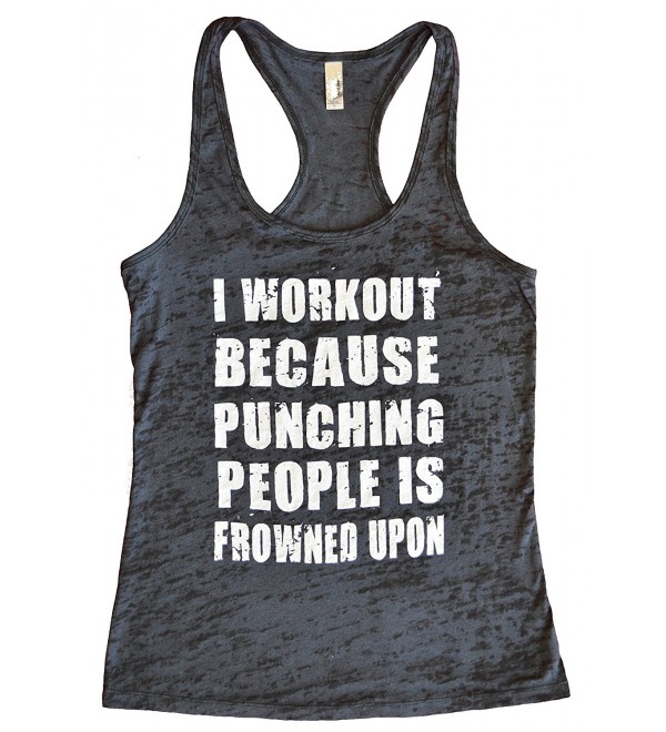 I Workout Because Punching People is Frowned Upon Funny Womens Tank Top ...